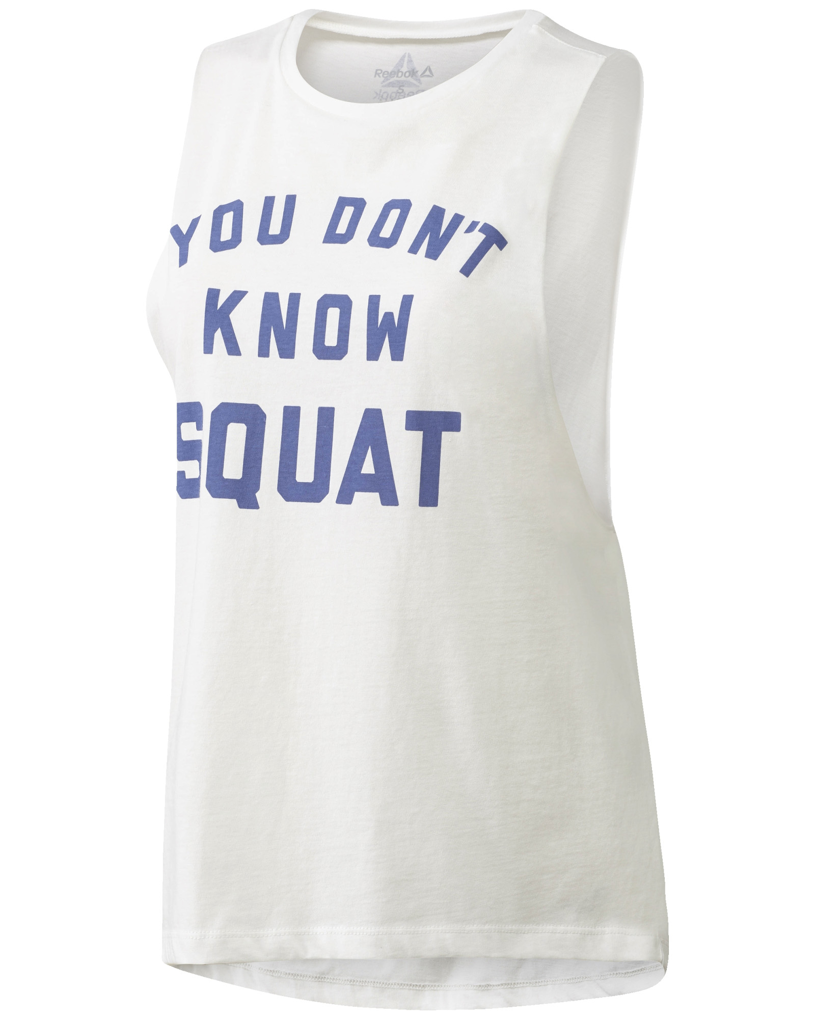 You Dont Know Squat- Muscle Tank