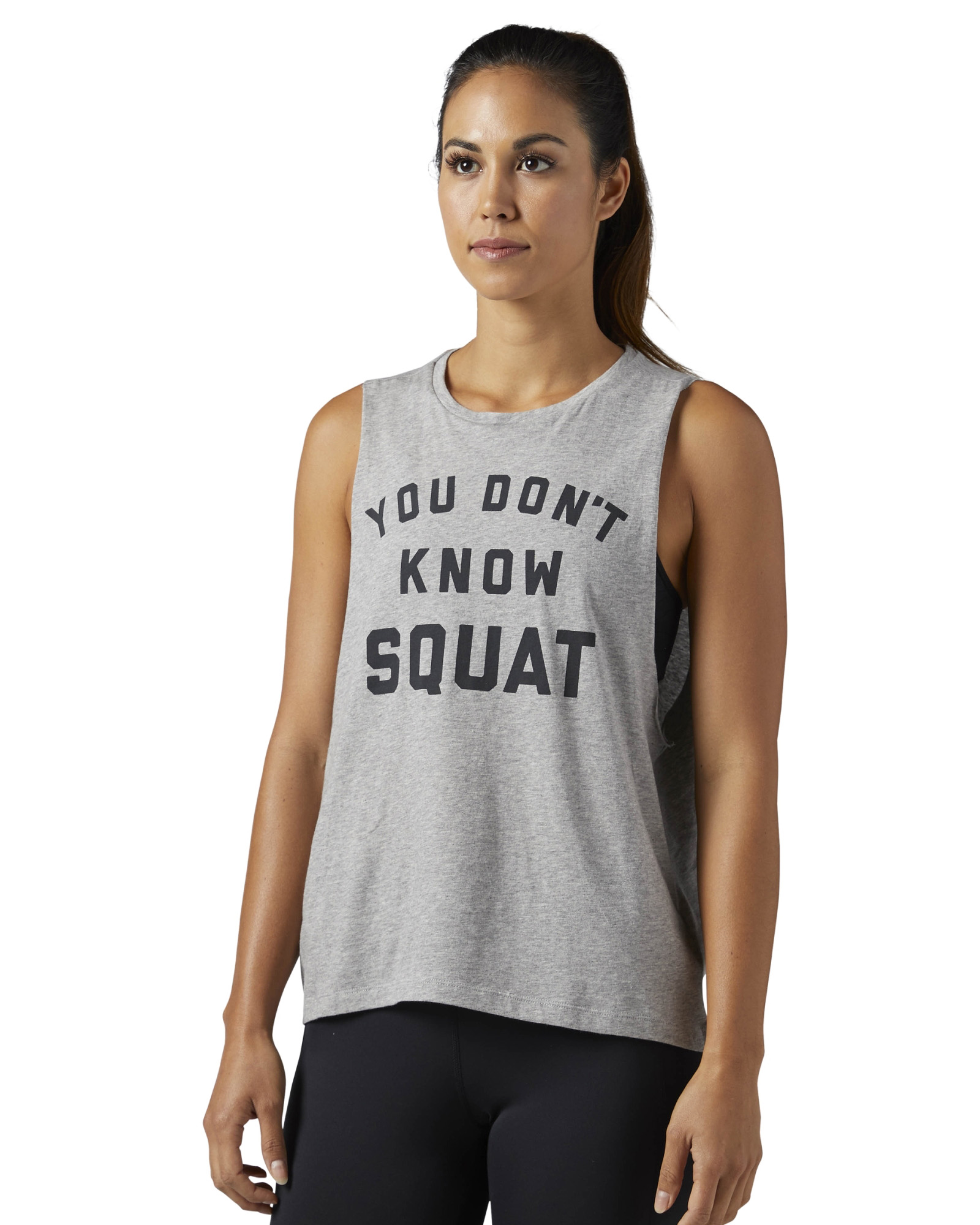 You Dont Know Squat- Muscle Tank