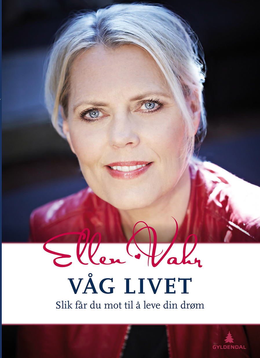 Våg livet - slik får du mot til å leve din drøm